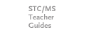 STC/MS Teacher Guides