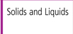Solids and Liquids