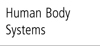 Human Body Systems