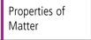 Properties of Matter